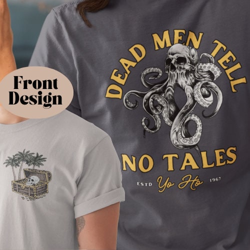 Dead Men Tell No Tales Back and Chest print, Pirates Of The Caribbean, Disney Rides, Disney Inspired Shirt, Yo Ho Yo Ho Pirates